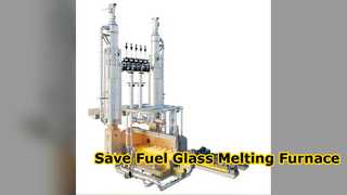 Energy Saving Industrial Glass Melting Furnace Solutions